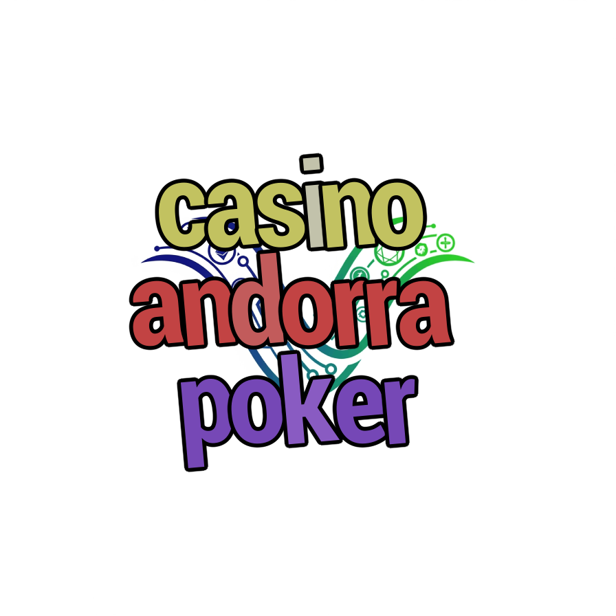 casino andorra poker